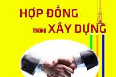 Mẫu hợp đồng xây dựng – Kinh nghiệm và các vấn đề cần chú ý về hợp đồng xây dựng Mẫu hợp đồng xây dựng – Kinh nghiệm và các vấn đề cần chú ý về hợp đồng xây dựng