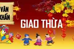Bài văn khấn giao thừa chuẩn xác nhất - Những lưu ý việc cúng giao thừa Bài văn khấn giao thừa chuẩn xác nhất - Những lưu ý việc cúng giao thừa